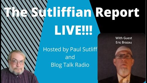 The Sutliffian Report with Guest ERIC BRAZAU