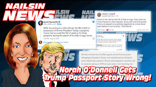 NAILSIN NEWS: Norah O'Donnell Gets Trump Passport Story Wrong!