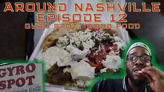 AROUND NASHVILLE - EPISODE 12 - EATING AT THE GYRO SPOT ON OLD HICKORY BLVD - GOOD FOOD, GOOD GYRO!!