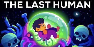 The Last Human - A Glimpse Into The Far Future