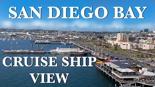 Best View of San Diego Bay-Leaving on a Cruise Ship