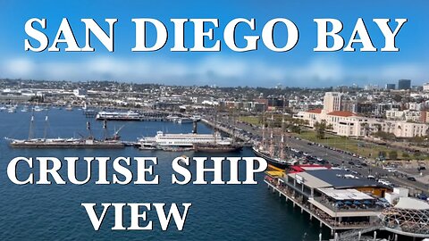 Best View of San Diego Bay-Leaving on a Cruise Ship