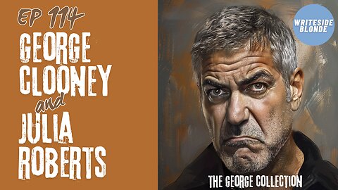 EP 114: George Clooney & Julie Roberts in Recent News (Original George Magazines)