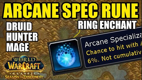 ARCANE SPEC RUNE GUIDE | Druid Hunter Mage Ring Enchant | WoW Classic SoD