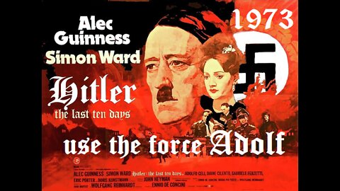 HITLER THE LAST 10 DAYS 1973: Use the force Adolf