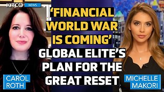 Financial World War Looms: Carol Roth Reveals 'You'll Own Nothing & They'll Own You'