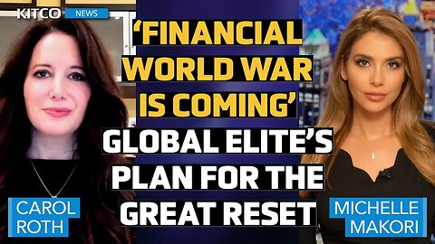 Financial World War Looms: Carol Roth Reveals 'You'll Own Nothing & They'll Own You'