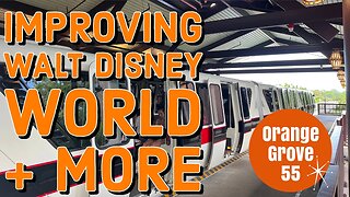 Improving Walt Disney World + MORE !!