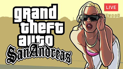 ORIGINAL PS2 VERSION :: Grand Theft Auto: San Andreas :: Going Back To The First GTA I Played {18+}