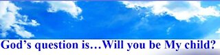 Church of God's Children Ministry: God Loves YOU - A Prophetic Word.... "What Must I Do?"