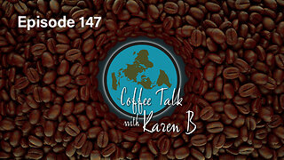 Coffee Talk with Karen B - Episode 147 - Moonday, August 5, 2024 - Flat Earth