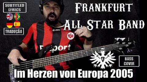 Frankfurt All Star Band - Im Herzen von Europa 2005 (BASS Cover)