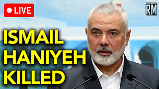 Israel Just Assassinated Ismael Haniyeh in Tehran