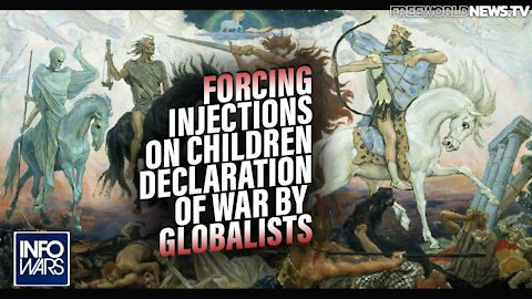 Forcing Injections on Children is a Declaration of War by Globalist Design Ahead of the Great Reset