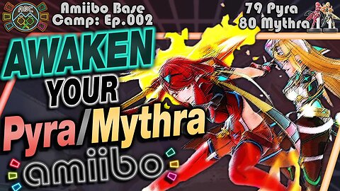 Awaken Pyra and Mythra! How to train the 🔥BEST💡 Aegis amiibo! (Amiibo Base Camp #002)