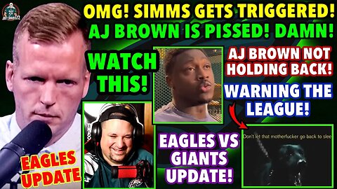 OMG! CHRIS SIMMS GETS TRIGGERED! WATCH THIS! AJ BROWN IS OFF THE RAILS! Eagles vs Giants NEWS!