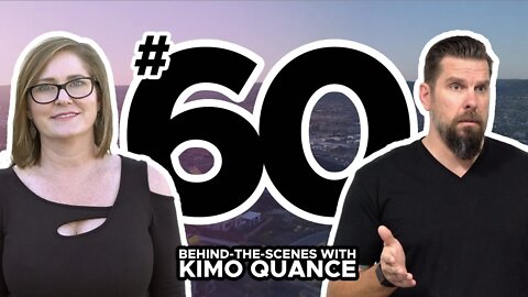 BEHIND-THE-SCENES WITH KIMO QUANCE (EPISODE 60)