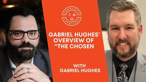 Gabriel Hughes’ Overview Of "The Chosen"