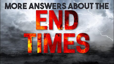 +79 MORE ANSWERS ABOUT THE END TIMES: What Is The Rapture? Mt 24:32-35