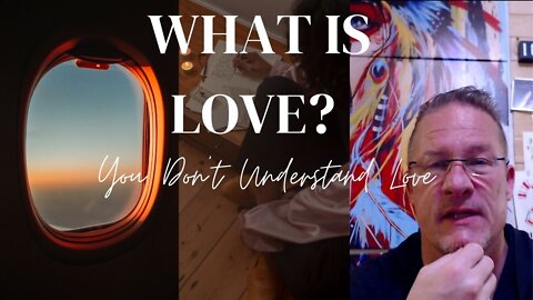 You Don't Understand Love | What is Love to a Woman Part #1 | Dating Tips Relationship Coaching