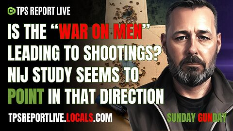 IS “THE WAR ON MEN” LEADING TO MASS SHOOTINGS? REVEALING NIJ STUDY APPEARS TO SUGGEST SO