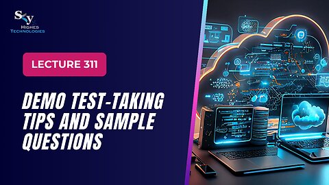 311. DEMO Test-Taking Tips and Sample Questions | Skyhighes | Cloud Computing