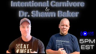 @ShawnBakerMD & @IntentionalCarnivore The Carnivore Diet #carnivore #carnivorediet