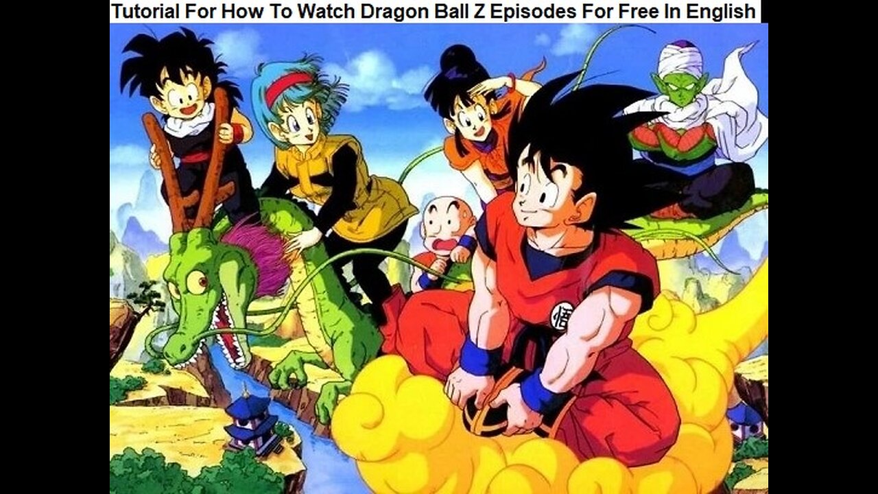 Tutorial For How To Watch Dragon Ball Z Episodes For Free In English Dub On  9Anime