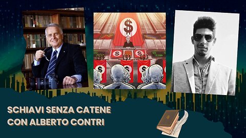 Schiavi senza catene Con Alberto Contri