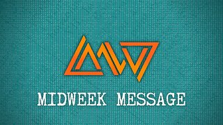 Midweek Message || 3/29/23