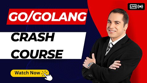 Mastering Go / Golang: A Comprehensive Crash Course