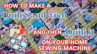 How To Make A QUILT SANDWICH And Then QUILT IT On Your Own Sewing Machine#singersewingmachine #juki