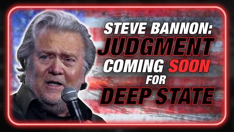 Breaking Video: Steve Bannon Says Deep State Will Be Arrested For Their Crimes Against
