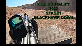 CQB BRUTALITY 2023 STAGE 1 BLACKHAWK DOWN