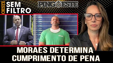 Moraes determina execução de pena de Daniel silveira [ANA PAULA]