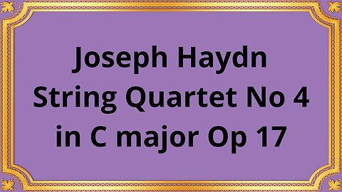 Joseph Haydn String Quartet No 4 in C major Op 17