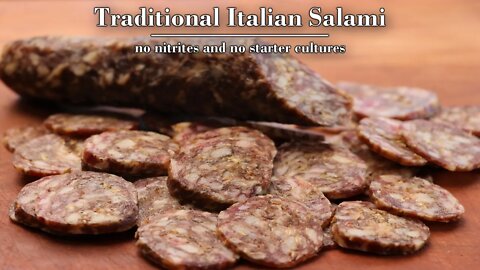 Traditional Italian Salami - No Nitrites or Starter Cultures | Celebrate Sausage S03E01