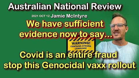 2021 OCT 12 ANR News Australian National Review Covid is an entire fraud stop Genocidal vaxx rollout