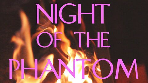 NIGHT OF THE PHANTOM (Official Teaser Trailer)