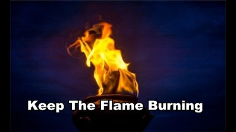 Keep The Flame Burning - Faith (Pistis)