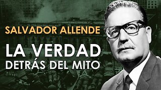 SALVADOR ALLENDE. La verdad detrás del mito. #DATOSNOIDEAS