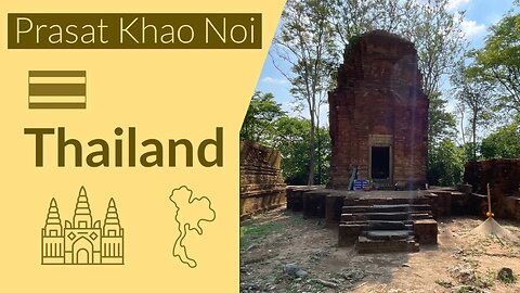 Prasat Khao Noi - Ancient Khmer Ruin on the Cambodian Border - Thailand 2023