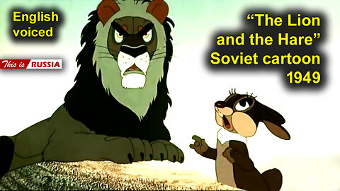 "The Lion and the Hare." Soviet cartoon (1949). English voiced