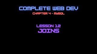 Complete Web Developer Chapter 4 - Lesson 12 Joins