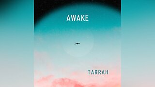 Awake by Tarrah