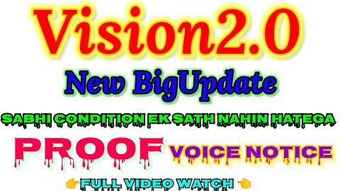 vision2o.live | new big update | sabhi condition ek sath nhi hatega | proof voice notice | vision2.0