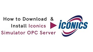 How to Download and Install Iconics OPC Simulator Server