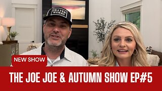 The Joe Joe & Autumn Show Ep 5