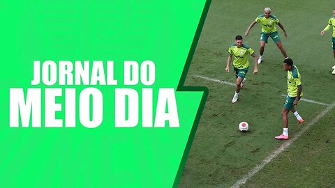 JORNAL DO MEIO DIA - INFORMAÇÕES DO PALMEIRAS APÓS ESTREIA NO BRASILEIRO