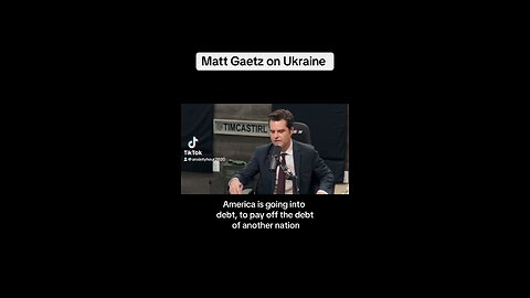 Matt Gaetz on Ukraine